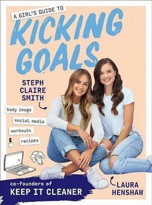 Girl's Guide to Kicking Goals