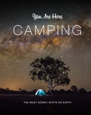 You Are Here: Camping